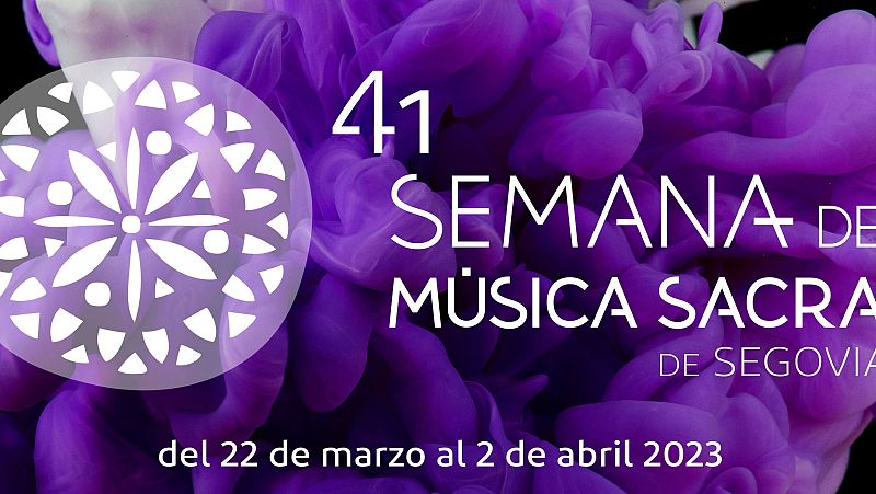 Semana de M�sica Sacra de Segovia  belleza y trascendencia