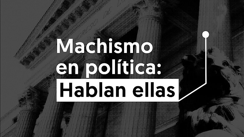Machismo en política: hablan ellas (trailer)